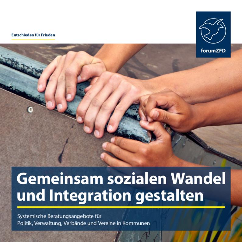 Broschüre: Gemeinsam sozialen Wandel und Integration gestalten Broschüre: Gemeinsam sozialen Wandel und Integration gestalten