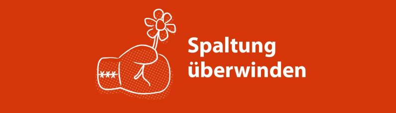 Spaltung überwinden