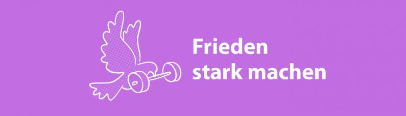 Frieden stark machen