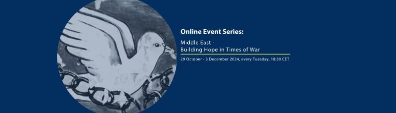 Middle East - Building Hope in Times of War Online Event Series: Middle East - Building Hope in Times of War