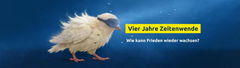 Vier Jahre Zeitenwende: Wie kann Frieden wieder wachsen?