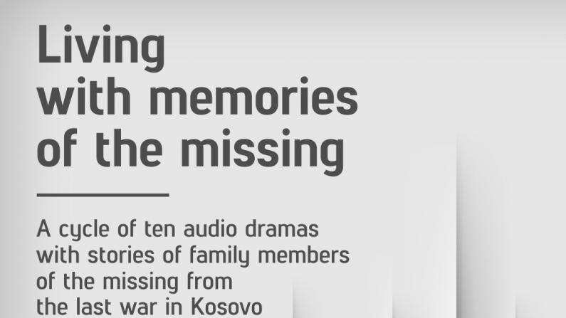 Living with Memories of the Missing - Kanal10 broadcasts 10 Audio Drama in Kosovo