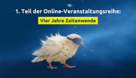 1. Teil der Online-Veranstaltungsreihe: Vier Jahre Zeitenwende